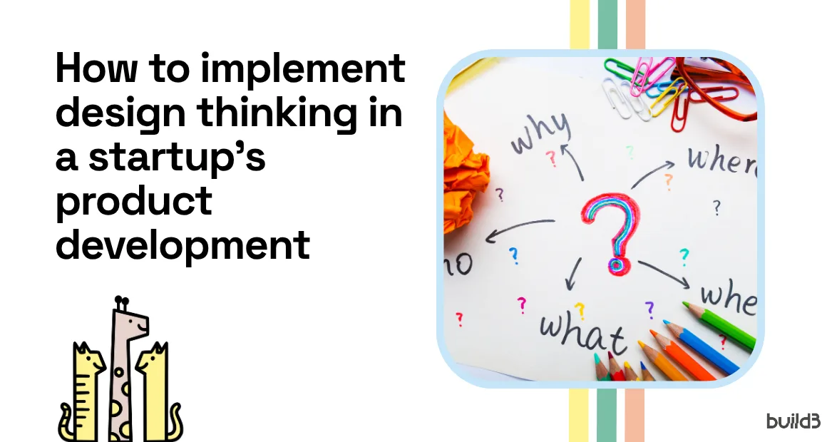 How to implement design thinking in a startup's product development